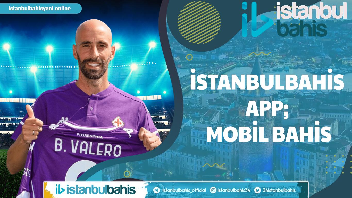 İstanbulbahis App; Mobil Bahis